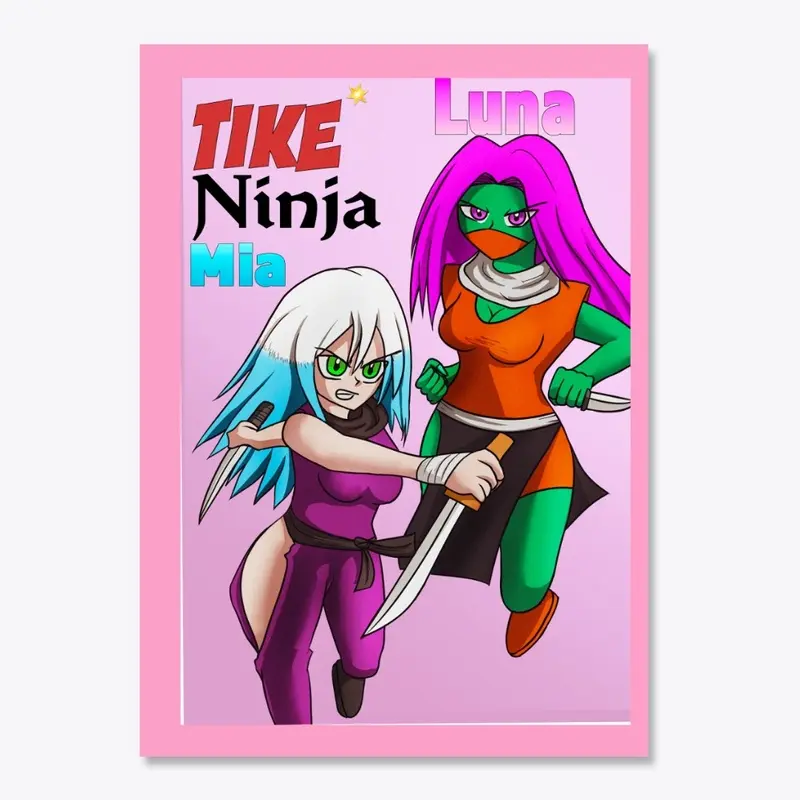 Tike Ninja Series , Mia and Luna